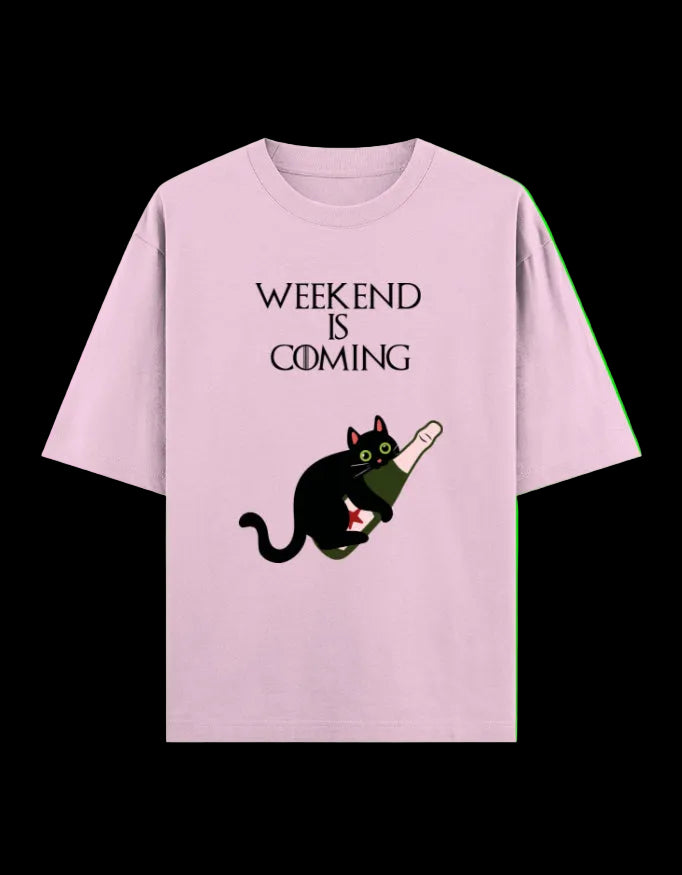 Weekend Is Coming Oversized T-Shirt