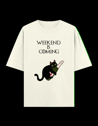 Weekend Is Coming Oversized T-Shirt